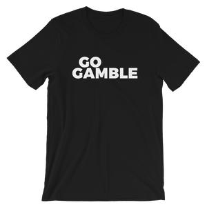 Go Gamble T-Shirt
