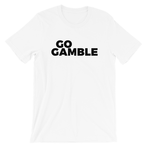 Go Gamble T-Shirt