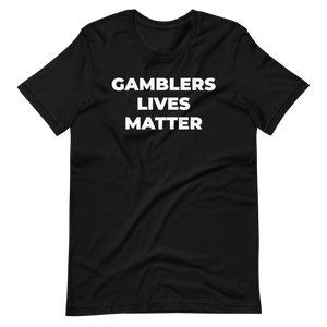 TKOB Gamblers' Lives Matter T-Shirt